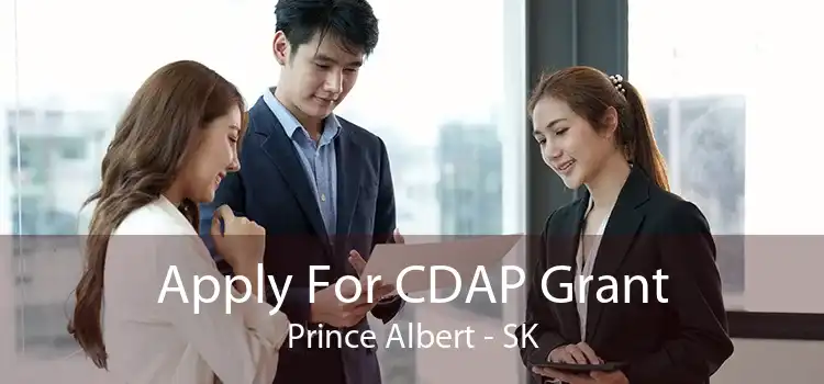 Apply For CDAP Grant Prince Albert - SK