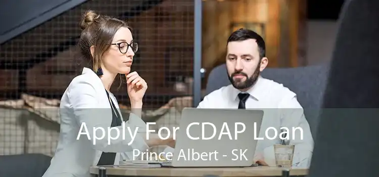 Apply For CDAP Loan Prince Albert - SK