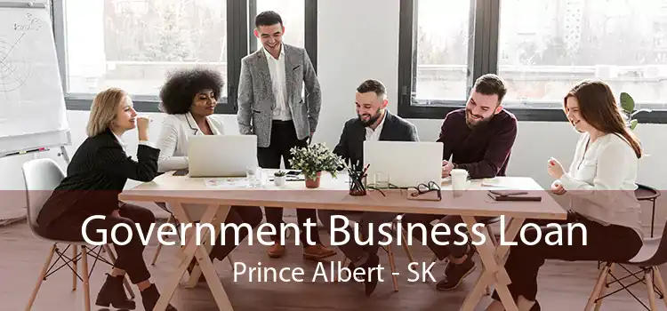 Government Business Loan Prince Albert - SK